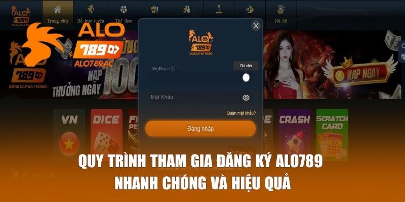 Quy trình tham gia đăng ký ALO789 nhanh chóng và hiệu quả