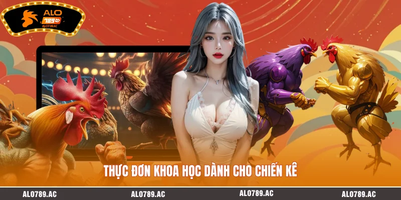 Thực đơn khoa học dành cho chiến kê